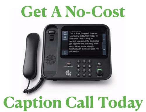 Get A No-Cost Caption Call Today